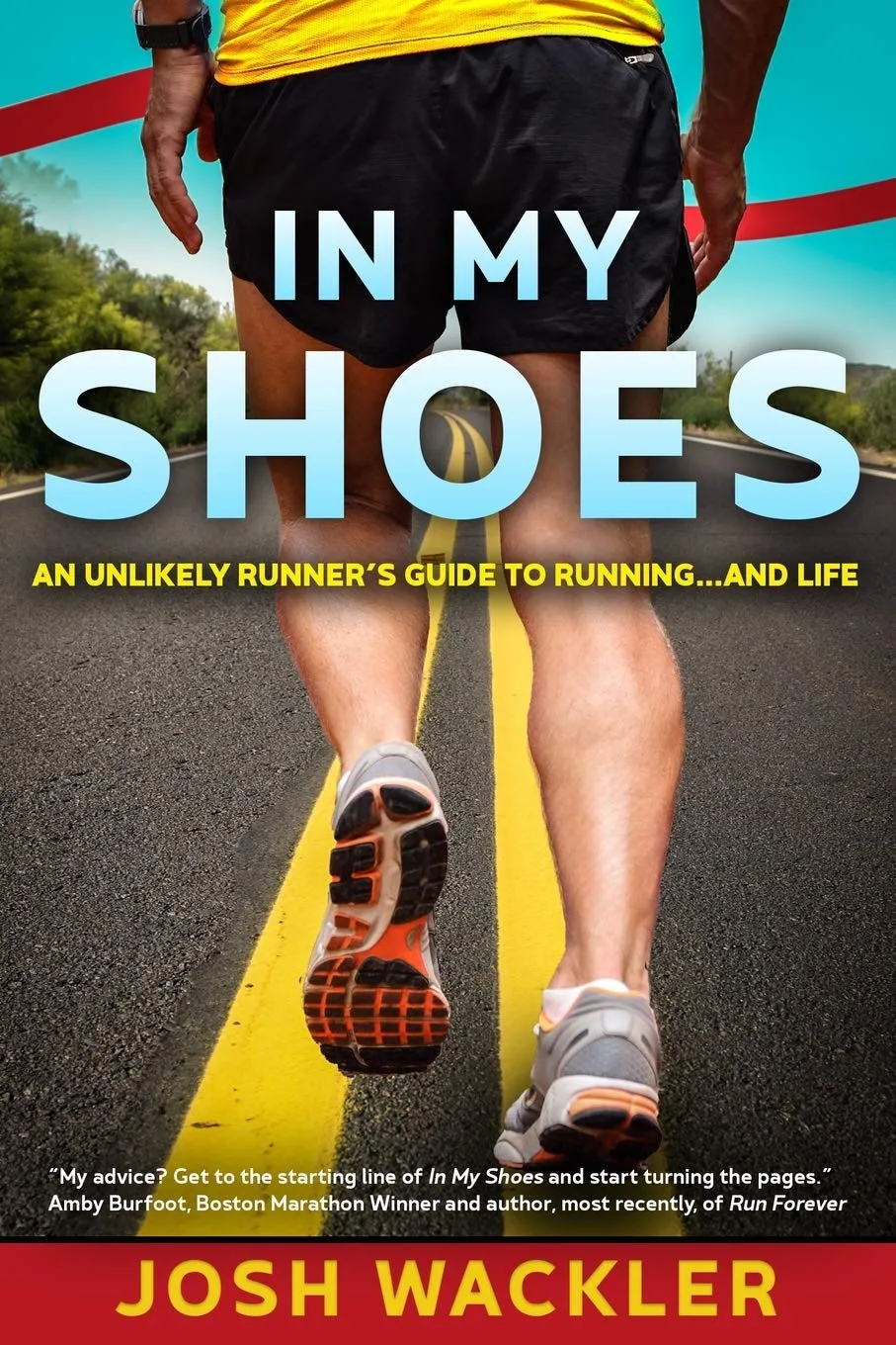 In My Shoes: An Unlikely Runner's Guide to Running... and Life Paperback  September 29, 2019