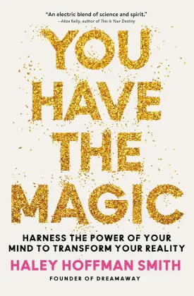 You Have the Magic: Harness the Power of Your Mind to Transform Your Reality Hardcover  May 6, 2025